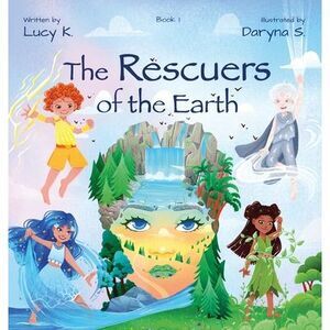 The Rescuers of the Earth -- Lucy K